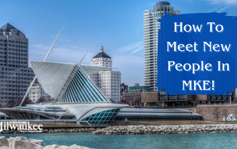 How to Meet New People in MKE