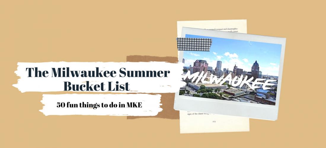 Milwaukee Summer Bucket List